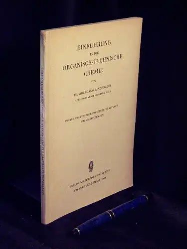 Langenbeck, Wolfgang: Einführung in die Organisch-technische Chemie. 