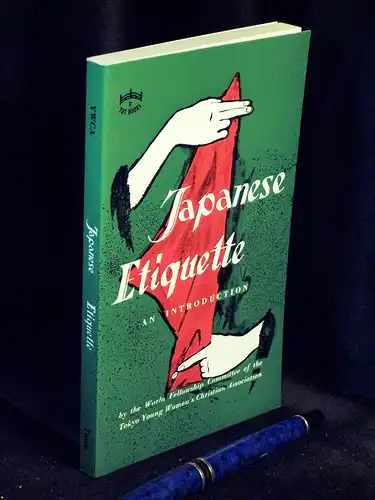 The World Fellowship Committe of the Young Women's Christian Association of Tokyo: Japanese Etiquette - An Introduction -  LAGERRÄUMUNG. 