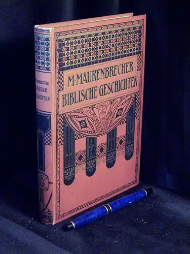Maurenbrecher, Max: Biblische Geschichten - Beiträge zum geschichtlichen Verständnis der Religion -  LAGERRÄUMUNG. 