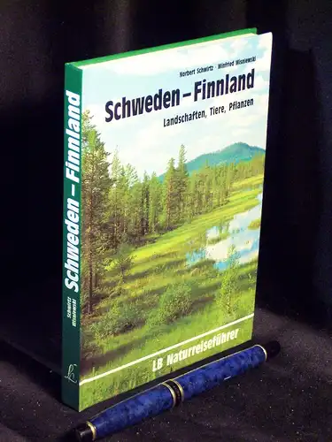Schwirtz, Norbert sowie Winfried Wisniewski: Schweden - Finnland - Landschaften, Tiere, Pflanzen - aus der Reihe: LB Naturreiseführer. 