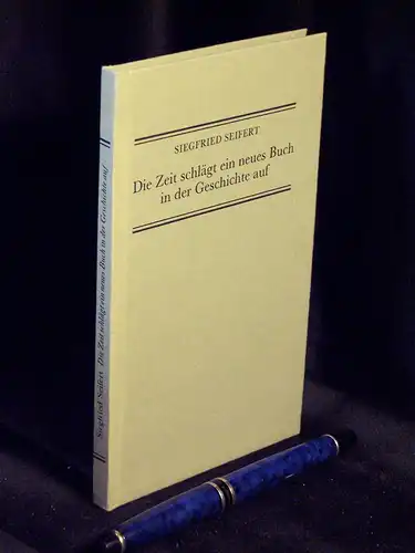 Seifert, Siegfried: Die Zeit schlägt ein neues Buch in der Geschichte auf - Zum französischen Revolutionskalender und zu seiner Aufnahme in Deutschland. 