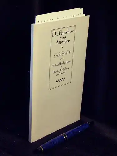 Richardson, Robert (auf dem Deckel: Richard): Die Feuerhexe von Attwater - Sonderdruck aus Sherlock Holmes im Tresor -  LAGERRÄUMUNG. 