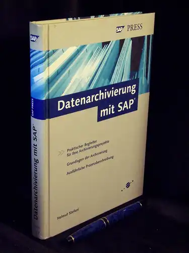 Stefani, Helmut (Herausgeber): Datenarchivierung mit SAP - aus der Reihe: SAP Press - Band: 212-7. 