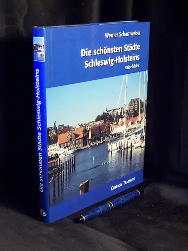 Scharnweber, Werner: Die schönsten Städte Schleswig-Holsteins - Reisebilder -  LAGERRÄUMUNG. 