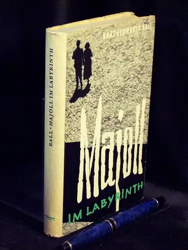 Ball, Kurt Herwarth: Majoll im Labyrinth -  LAGERRÄUMUNG. 