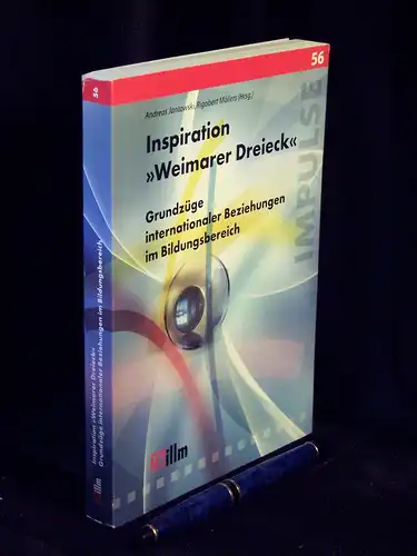 Jantowski, Andreas u. Rigobert Möllers (Herausgeber): Inspiration 'Weimarer Dreieck' - Grundzüge internationaler Beziehungen im Bildungsbereich - aus der Reihe: Impulse. 