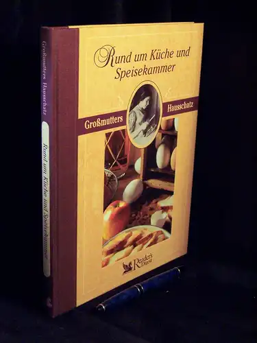 Gläser, Birgit (Projektleitung): Rund um Küche und Speisekammer - Großmutters Hausschatz -  LAGERRÄUMUNG. 