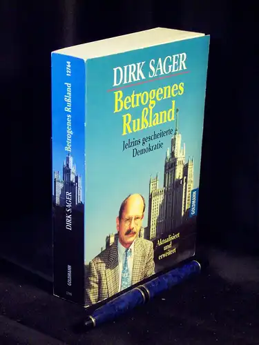 Sager, Dirk: Betrogenes Rußland - Jelzins gescheiterte Demokratie - aus der Reihe: Goldmann - Band: 12764. 