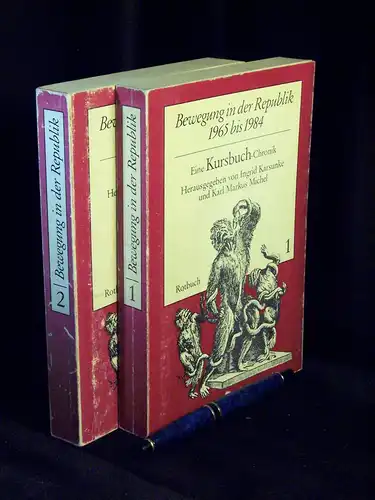 Karsunke, Ingrid und Karl Markus Michel (Herausgeber): Bewegung in der Republik 1965-1984 - Eine Kursbuch-Chronik - Band 1+2 - 1. Band: Aufbruch und Rollback, 2. Band: Neue Bewegung und Wiederkehr des Alltags. 