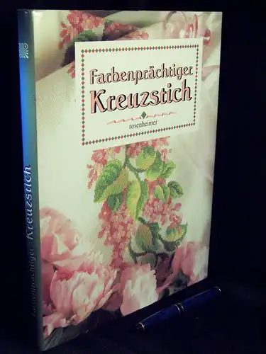 Michelotti, Elio (Foto) und Miky Dessein (Zeichnungen): Farbenprächtiger Kreuzstich. 