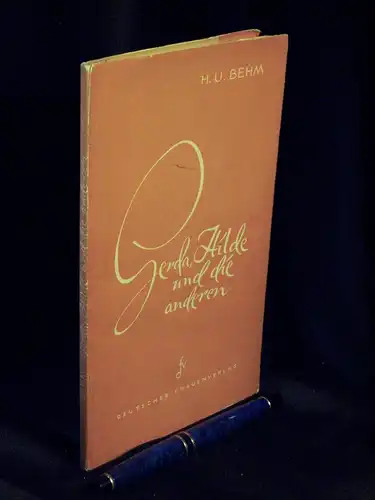 Behm, Hans Ulrich: Gerda, Hilde und die anderen -  LAGERRÄUMUNG. 