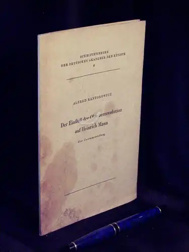 Kantorowicz, Alfred: Der Einfluß der Oktoberrevolution auf Heinrich Mann - Eine Zusammenstellung - aus der Reihe: Schriftenreihe der Deutschen Akademie der Künste - Band: 6 LAGERRÄUMUNG. 