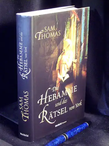 Thomas, Sam: Die Hebamme und das Rätsel von York - Roman. 