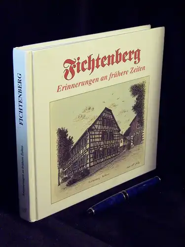 Fichtenberg - Erinnerungen an frühere Zeiten. 