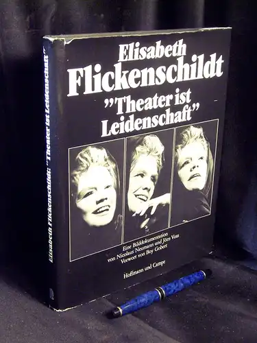 Neumann, Nicolaus + Jörn Voss (Herausgeber): Elisabeth Flickenschildt 'Theater ist Leidenschaft' - Eine Bilddokumentation. 