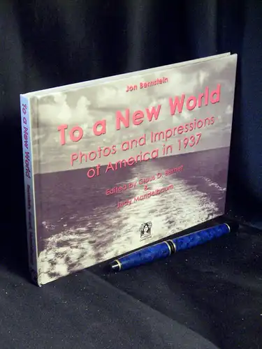 Bernstein, Jon: To a new world - Photos and impressions of America in 1937 -  LAGERRÄUMUNG. 