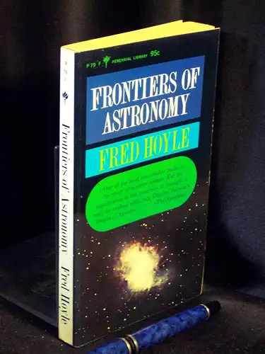 Hoyle, Fred: Frontiers of astronomy - Originaltitel: Perennial Library -  LAGERRÄUMUNG. 