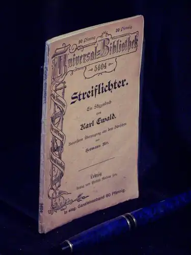Ewald, Karl: Streiflichter - Ein Skizzenbuch - aus der Reihe: Universal-Bibliothek - Band: 5604. 