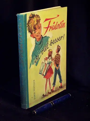 Feestsen, Gunde: Fridolin ist viel besser! -  LAGERRÄUMUNG. 