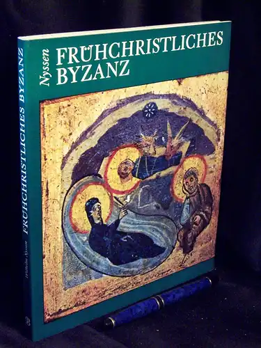 Nyssen, Wilhelm: Frühchristliches Byzanz. 