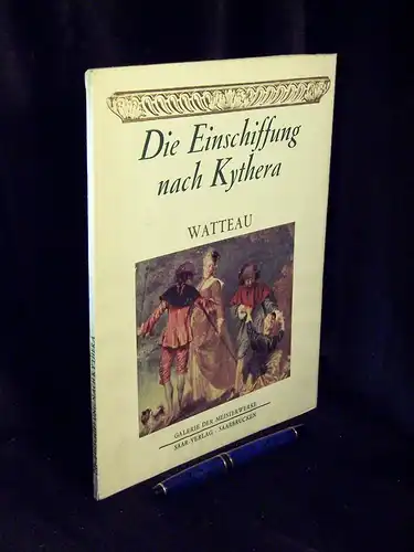 Adhemar, Helene: Die Einschiffung nach Kythera - Watteau - aus der Reihe: Galerie der Meisterwerke -  LAGERRÄUMUNG. 