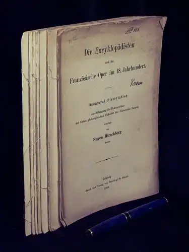 Hirschberg, Eugen: Die Encyklopädisten und die Französische Oper im 18. Jahrhundert - Inaugural-Dissertation. 