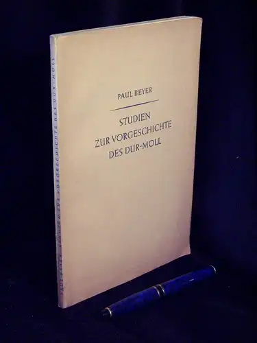 Beyer, Paul: Studien zur Vorgeschichte des Dur-moll - aus der Reihe: Musikwissenschaftliche Arbeiten - Band: 12. 