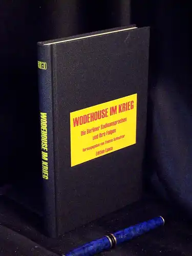 Schlachter, Thomas (Herausgeber): Wodehouse im Krieg - Die Berliner Radioansprachen und ihre Folgen. 