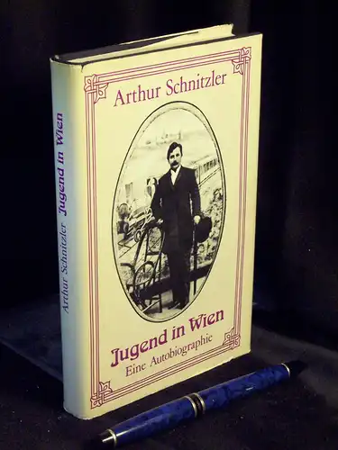 Schnitzler, Arthur: Jugend in Wien - Eine Autobiographie. 