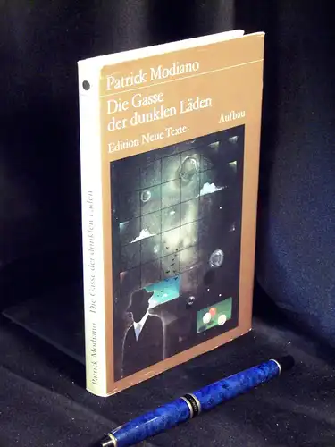 Modiano, Patrick: Die Gasse der dunklen Läden - aus der Reihe: Edition Neue Texte. 