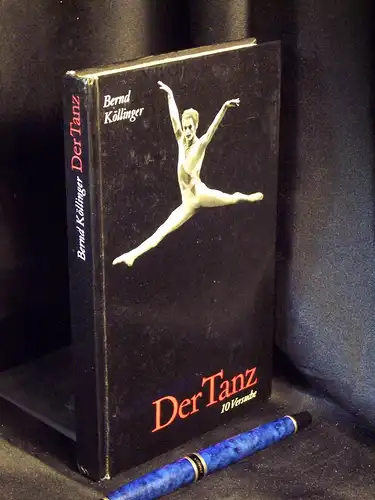 Köllinger, Bernd: Der Tanz - 10 Versuche -  LAGERRÄUMUNG. 