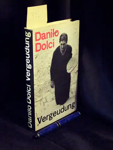 Dolci, Danilo: Vergeudung - Bericht über die Vergeudung im westlichen Sizilien. 