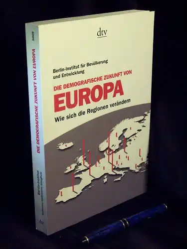 Kröhnert, Steffen und Iris Hoßmann, Reiner Klingholz: Die demografische Zukunft von Europa - Wie sich die Regionen verändern - aus der Reihe: dtv - Band: 34509. 