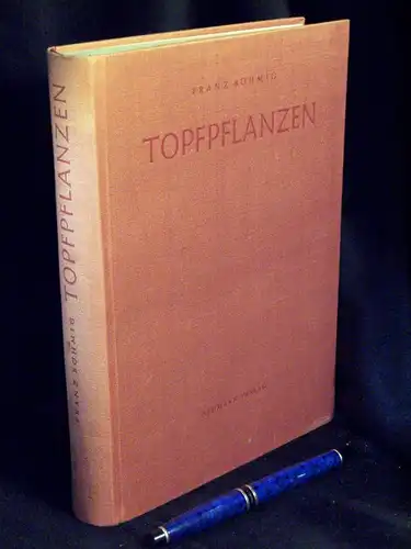 Böhmig, Franz: Gärtnerische Kulturpraxis Topfpflanzen -  LAGERRÄUMUNG. 