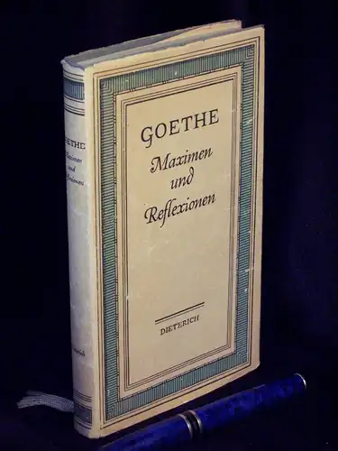 Goethe, Johann Wolfgang von: Maximen und Reflexionen - aus der Reihe: DTB - Sammlung Dietrich - Band: 149. 