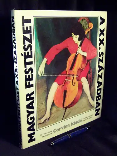 Zsuzsa, D. Feher und Pogany Ö. Gabor: Magyar festeszet a XX. Szazadban -  LAGERRÄUMUNG. 