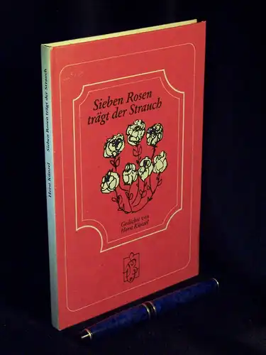 Künzel, Horst: Sieben Rosen trägt der Strauch - Gedichte -  LAGERRÄUMUNG. 