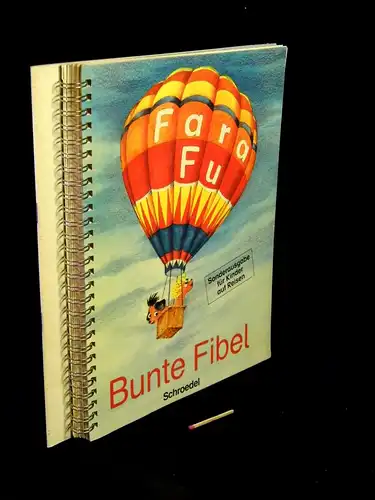 Hinnrichs, Jens sowie Helene Will-Beuermann: Bunte Fibel + Lösungen - Lese- und Schreiblehrgang nach dem Schlüsselwortverfahren. Druckschrift. Sonderausgabe für Kinder auf Reisen + Sonderausgabe. Lösungen -  LAGERRÄUMUNG. 