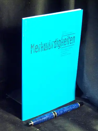 Merkwürdigkeiten - Wunder gibt es immer wieder ... - Erzählungen, Gedichte und Zeichnungen von Senioren ... nicht nur für Senioren -  LAGERRÄUMUNG. 