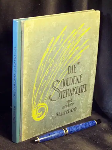 Schüßler, Willy: Die goldene Sternkugel und andere Märchen -  LAGERRÄUMUNG. 