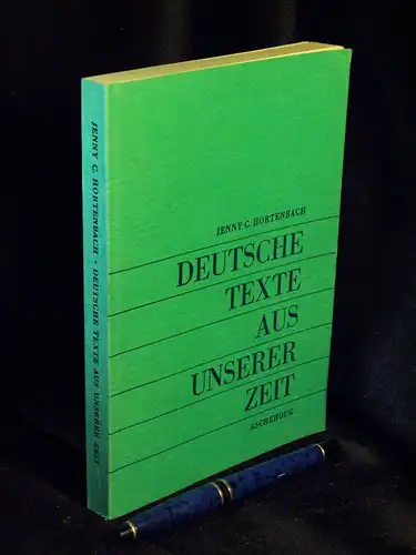 Hortenbach, Jenny C: Deutsche Texte aus unserer Zeit. 