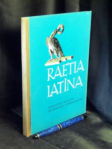 Voit, Ludwig: Raetia Latina - Text + Kommentar - Quellenbuch zur Geschichte der römischen Donauprovinzen -  LAGERRÄUMUNG. 