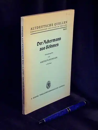 Hübner, Arthur: Der Ackermann aus Böhmen - Textausgabe - aus der Reihe: Altdeutsche Quellen - Band: 1. 