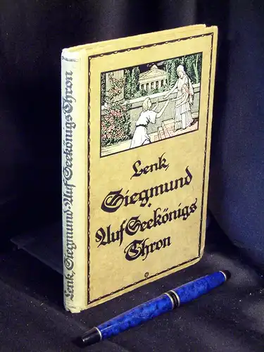 Lenk, Marg: Siegmund. Auf Seekönigs Thron. - Zwei Erzählungen für die reifere Jugend. 