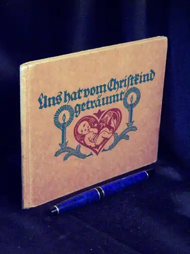Bergenthal, Anneliese S: Uns hat vom Christkind geträumt - Eine Weihnachtsgeschichte -  LAGERRÄUMUNG. 
