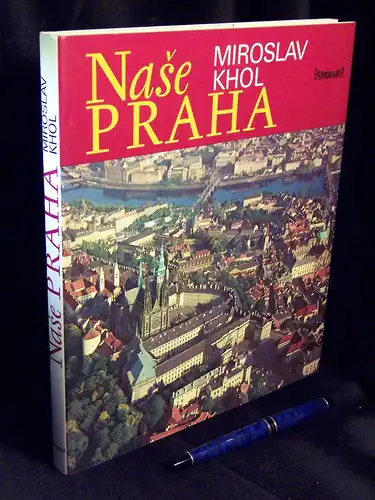 Khol, Miroslav: Nase Praha -  LAGERRÄUMUNG. 