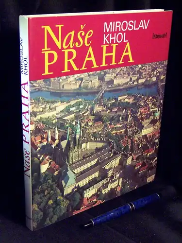 Khol, Miroslav: Nase Praha. 
