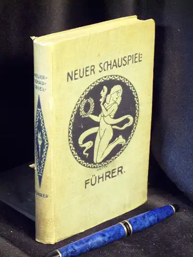 Neuer Schauspielführer - Die modernen Theaterstücke ihrem Inhalte nach wiedergegeben - mit 10 Gruppenbildern aus den beliebtesten Theaterstücken. 