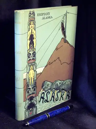Erdmann, H: Alaska - Ein Beitrag zur Geschichte nordischer Kolonisation -  LAGERRÄUMUNG. 
