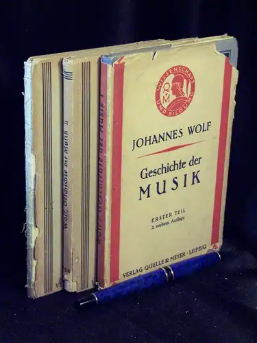 Wolf, Johannes: Geschichte der Musik - Erster bis Dritter Teil - Erster Teil: Die Entwicklung der Musik bis etwa 1600. + Zweiter Teil: Die Musik des 17. Jahrhunderts und Oper und Kirchenmusik im 18. Jahrhundert. + Dritter Teil: Die Entwicklung der Musik v